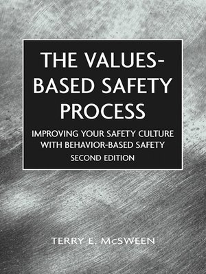 Values Based Safety Process By Terry E Mcsween Overdrive Free